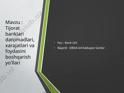 tijorat banklari daromadlari, xarajatlari va foydasini boshqarish yo‘llari — PPTX
