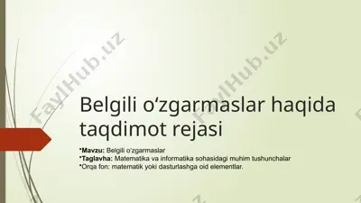 belgili o‘zgarmaslar haqida taqdimot rejasi — PPTX