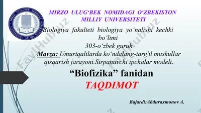 biofizika fanidan taqdimot: umurtqalilarda koʻndalang-targ‘il muskullar qisqarish jarayoni. sirpanuvchi ipchalar modeli — PPTX