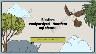 biosfera evolyutsiyasi. noosfera aql sferasi — PPTX