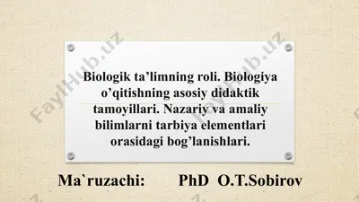 biologik ta’limning roli va biologiya o’qitishning asosiy didaktik tamoyillari — PPTX