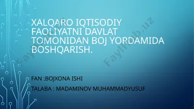 xalqaro iqtisodiy faoliyatni davlat tomonidan boj yordamida boshqarish — PPTX