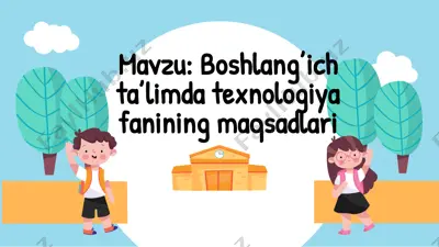 boshlang’ich ta’limda texnologiya fanining maqsadlari — PPTX