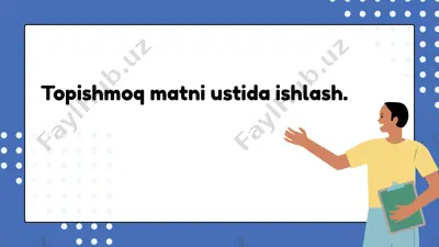 topishmoq matni ustida ishlash — PPTX
