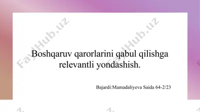 boshqaruv qarorlarini qabul qilishga relevantli yondashish — PPTX