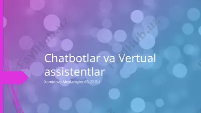 chatbotlar va virtual assistentlar — PPTX