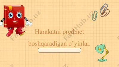 harakatni predmet boshqaradigan o’yinlar — PPTX