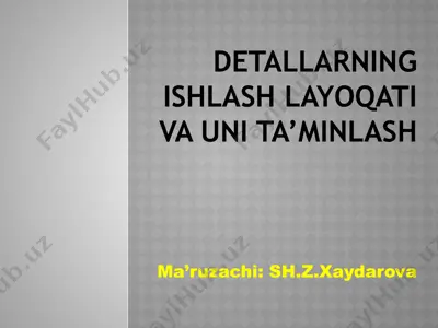 detallarning ishlash layoqati va uni ta’minlash — PPTX