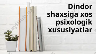 dindor shaxsiga xos psixologik xususiyatlar — PPTX