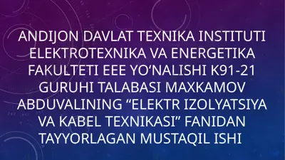 elektr izolyatsiya materiallarning atrof muhit taʼsiriga chidamliligi — PPTX