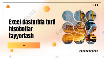excelda hisobotlar tayyorlash asoslari — PPTX