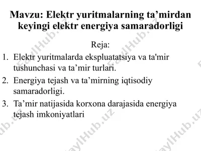 elektr yuritmalarning ta’mirdan keyingi elektr energiya samaradorligi — PPTX
