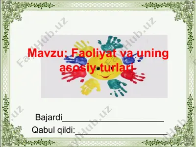 faoliyat va uning asosiy turlari — PPT