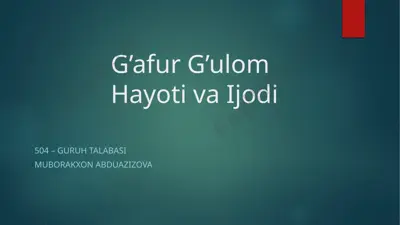 g’afur g’ulom hayoti va ijodi — PPTX