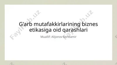 g'arb mutafakkirlarining biznes etikasiga oid qarashlari — PPTX