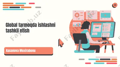 global tarmoqda ishlashni tashkil etish — PPTX