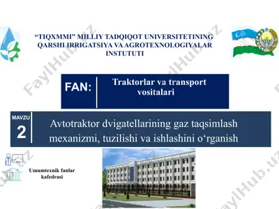 avtotraktor dvigatellarining gaz taqsimlash mexanizmi, tuzilishi va ishlashini o‘rganish — PPTX