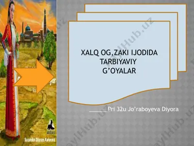 xalq og’zaki ijodida tarbiyaviy g’oyalar — PPTX
