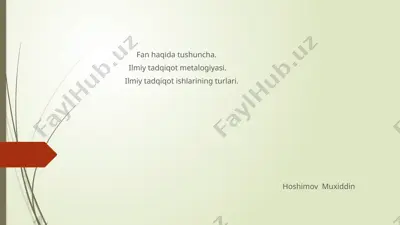 fan haqida tushuncha. ilmiy tadqiqot metalogiyasi. ilmiy tadqiqot ishlarining turlari. — PPTX