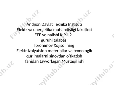 elektr izolyatsion materiallar va texnologik qurilmalarni sinovdan oʼtkazish — PPTX