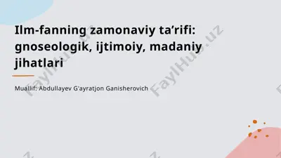 ilm-fanning zamonaviy ta’rifi: gnoseologik, ijtimoiy, madaniy jihatlari — PPTX