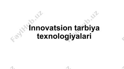 innovatsion tarbiya texnologiyalari — PPTX