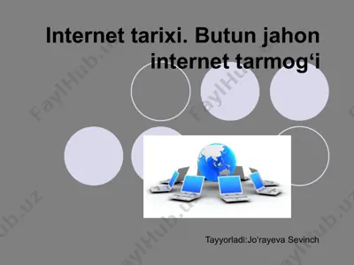internet tarixi. butun jahon internet tarmogʻi — PPTX