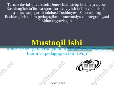 hozirgi davrda jahon mamlakatlarida ta’lim tizimi va pedagogika fani rivoji — PPTX