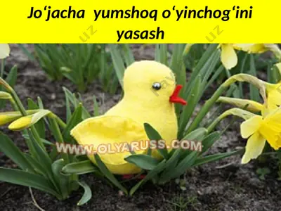 jo‘jacha yumshoq o‘yinchog‘ini yasash — PPTX