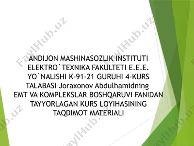 emt va komplekslar boshqaruvi fanidan tayyorlagan kurs loyihasining taqdimot materiali — PPTX