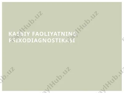 kasbiy faoliyatning psixodiagnostikasi — PPTX