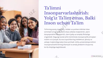 talimni insonparvarlashtirish: yolg'iz talim emas, balki inson uchun ta'lim — PPTX