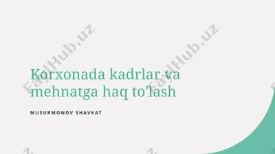 kadrlar boshqaruvi va mehnatga haq to'lash — PPTX