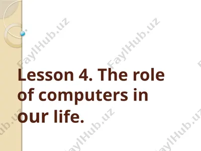 the role of computers in our life — PPTX