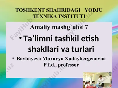 ta’limni tashkil etish shakllari va turlari — PPT