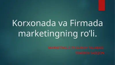korxonada va firmada marketingning ro’li — PPTX