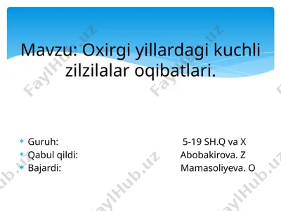 oxirgi yillardagi kuchli zilzilalar oqibatlari — PPTX