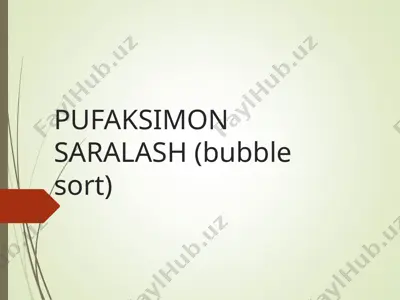 pufaksimon saralash (bubble sort) — PPT