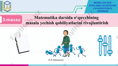 matematika darsida o‘quvchining masala yechish qobiliyatlarini rivojlantirish — PPTX
