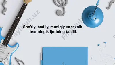 she'riy, badiiy, musiqiy va texnik-texnologik ijodning tahlili — PPTX