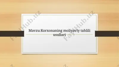 korxonaning moliyaviy tahlili usullari — PPTX