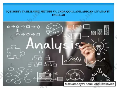 iqtisodiy tahlilning metodi va unda qo‘llaniladigan an’anaviy usullar — PPT