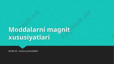moddalarni magnit xususiyatlari — PPTX