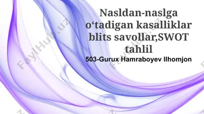 nasldan-naslga oʻtadigan kasalliklar blits savollar,swot tahlil — PPTX