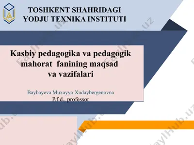 kasbiy pedagogika va pedagogik mahorat fanining maqsad va vazifalari — PPT