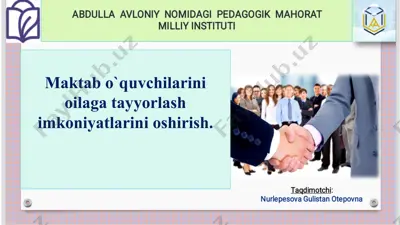 maktab o`quvchilarini oilaga tayyorlash imkoniyatlarini oshirish — PPTX