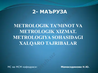metrologik ta'minot va metrologik xizmat. metrologiya sohasidagi xalqaro tajribalar — PPTX