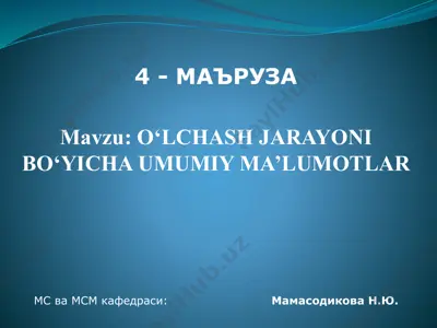 o‘lchash jarayoni bo‘yicha umumiy ma’lumotlar — PPTX