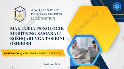 maktabda psixologik muhitning samarali boshqaruvga tasirini oshirish — PPTX