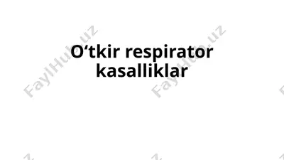 oʻtkir respirator kasalliklar — PPT